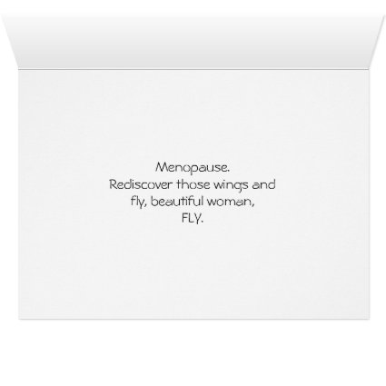 Menopause. It's time to fly. Card