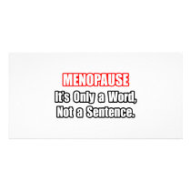 Menopause...Not a Sentence photo cards by Menopause_Shirts Menopause...Not a Sentence photo cards