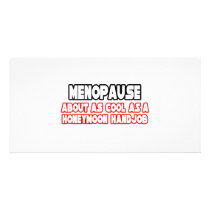 Menopause...Not Cool photo cards by Menopause_Shirts Menopause...Not Cool photo cards