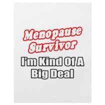 Menopause Survivor...Big Deal Personalized Flyer