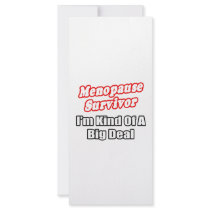 Menopause Survivor...Big Deal rack cards