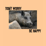 Men's Shirt, Wild Boar, "Don't Worry, Be Happy"