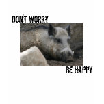 Men's Shirt, Wild Boar, "Don't Worry, Be Happy"