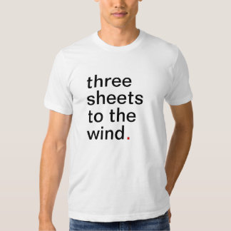 three sheets t shirt