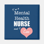 Mental Health Nursing-I Care+Pink Heart Fridge Magnets