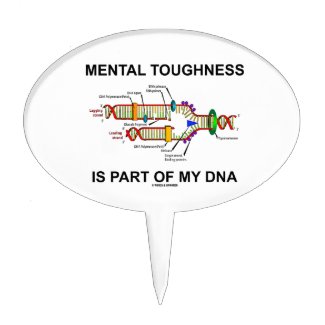 Mental Toughness Is Part Of My DNA Cake Topper