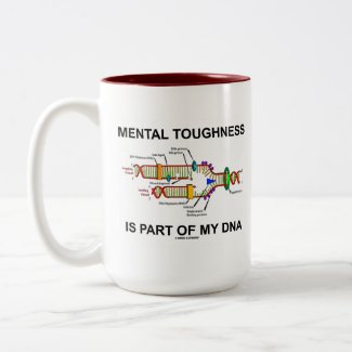 Mental Toughness Is Part Of My DNA Coffee Mugs
