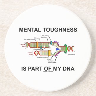 Mental Toughness Is Part Of My DNA Drink Coasters