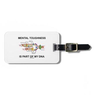Mental Toughness Is Part Of My DNA Luggage Tags