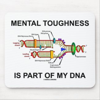 Mental Toughness Is Part Of My DNA Mousepads