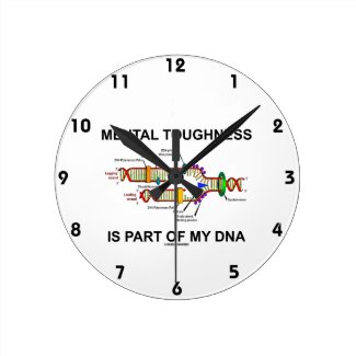 Mental Toughness Is Part Of My DNA Wall Clock