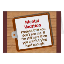 Mental Vacation Greeting Cards