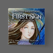 Mercury Brightman: The First Sign 2" Button