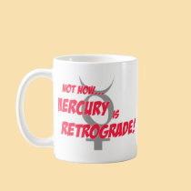 Mercury Retrograde Mug by novelconcept Mercury Retrograde Mug