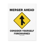 Merger Ahead Consider Yourself Forewarned (Sign) postcards