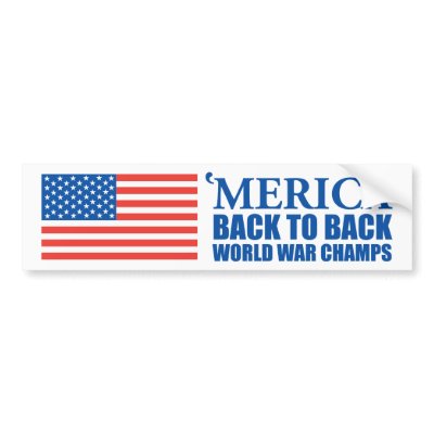 [Image: merica_back_to_back_world_war_champs_sti...ys_400.jpg]