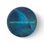 mermaids are real button