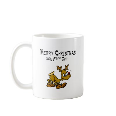 Merry Chrismas Now F*ck Off Mug by TeeZazzle