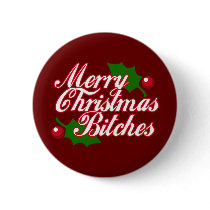 Merry Christmas Bitches! Button