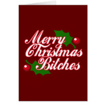 Merry Christmas Bitches! Greeting Cards
