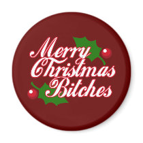 Merry Christmas Bitches! Fridge Magnet