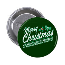 Merry Christmas - Celebrate Jesus' Birthday buttons