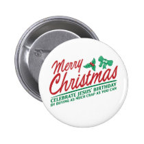 Merry Christmas - Celebrate Jesus' Birthday buttons