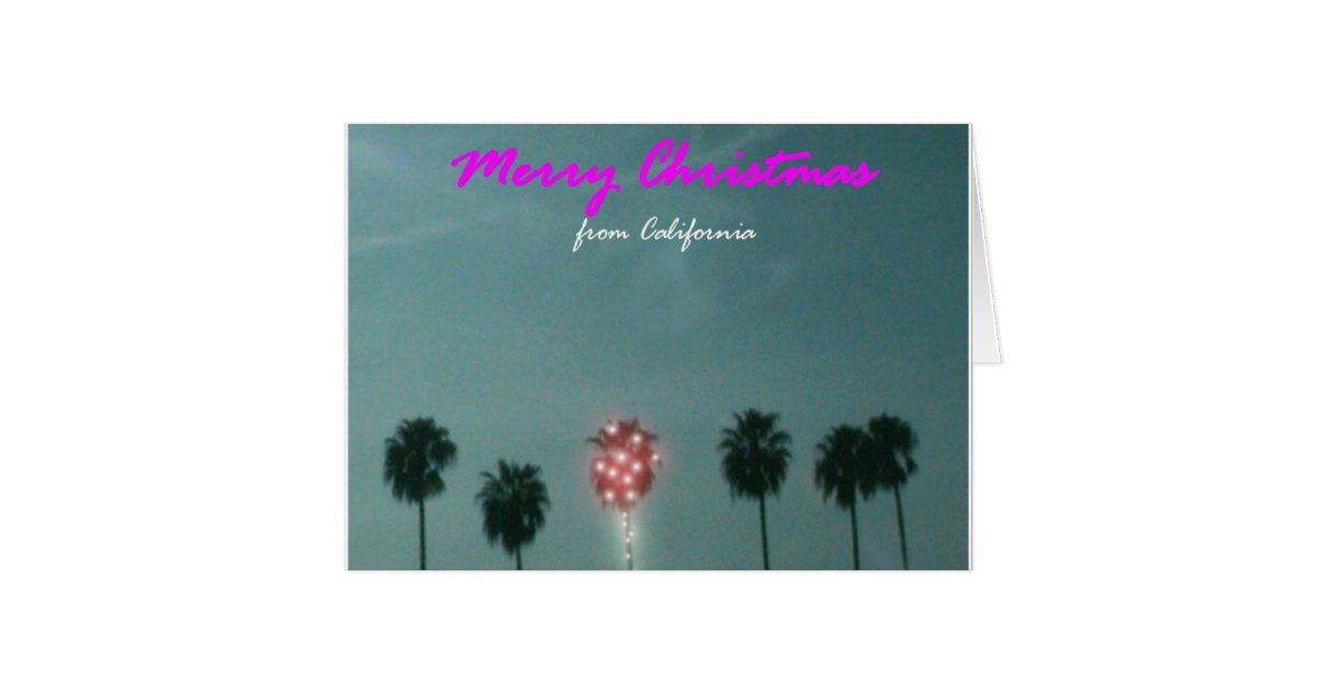 Merry Christmas from California Card Zazzle