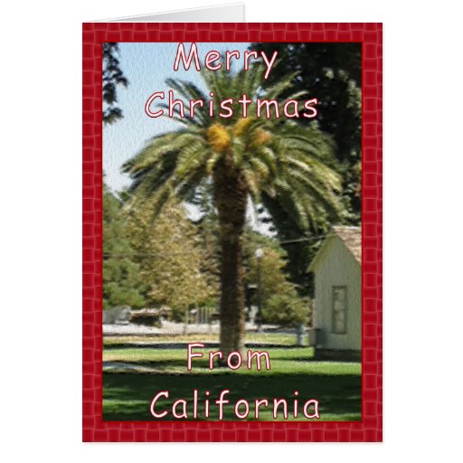 Merry Christmas from California Greeting Card Zazzle