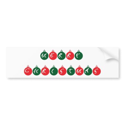 Merry Christmas Ornaments Bumper Stickers by lifeisahighway