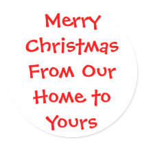 MerryChristmasFrom Our Home to Yours stickers