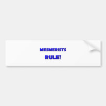 Mesmerists Rule! Bumper Sticker