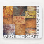 Mesolithic Art Rocks My World! Mouse Pads
