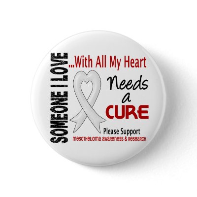 Mesothelioma Needs A Cure 3 Button