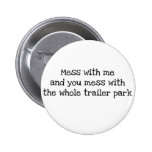 Mess with me pinback button