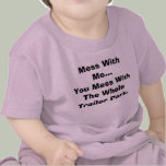 Mess With Me... Tee Shirt