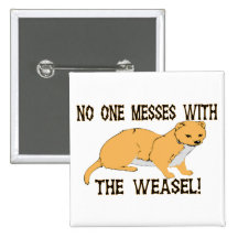 Mess With The Weasel Buttons