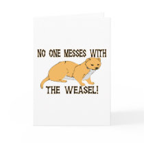 Mess With The Weasel Card