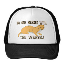 Mess With The Weasel Hat