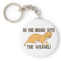Mess With The Weasel Keychain