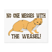 Mess With The Weasel Postcard