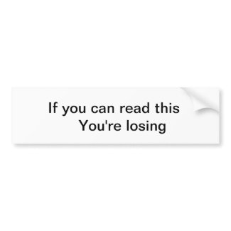 Message for the loser bumpersticker
