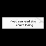 Message for the loser bumper stickers