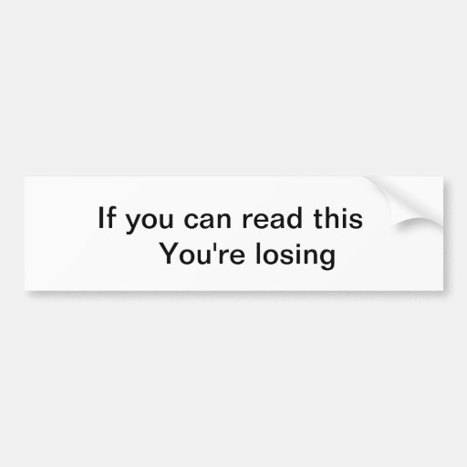 Message for the loser bumper stickers