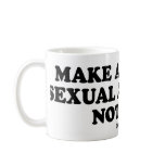 Message Tee - "Make awkward sexual advances" Coffee Mug