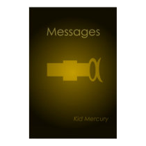 Messages -- Kid Mercury posters