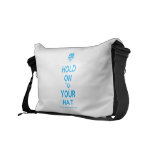 [Crown upside down] hold on to your hat  Messenger Bags