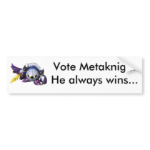 metaknight, Vote MetaknightHe always wins... bumper stickers by dinmkii metaknight, Vote MetaknightHe always wins... bumper stickers