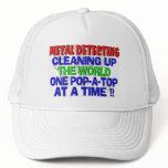 Metal Detecting Cleaning Up The World (Pop-A-Top) Hats
