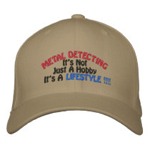 METAL DETECTING, It's Not, Just A Hobby, It's A... embroidered hats